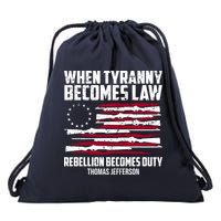 When Tyranny Becomes Law Rebellion Becomes Duty Thomas Jefferson Drawstring Bag
