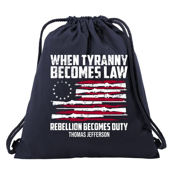 When Tyranny Becomes Law Rebellion Becomes Duty Thomas Jefferson Drawstring Bag