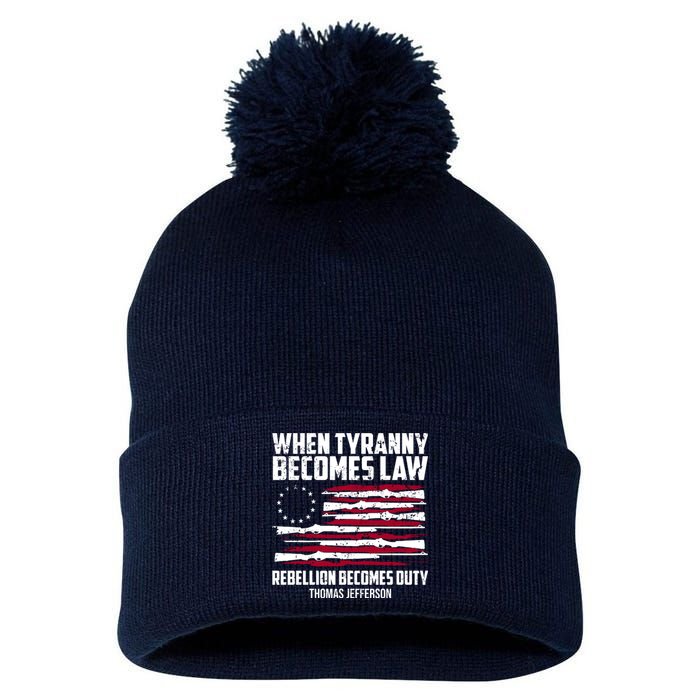 When Tyranny Becomes Law Rebellion Becomes Duty Thomas Jefferson Pom Pom 12in Knit Beanie