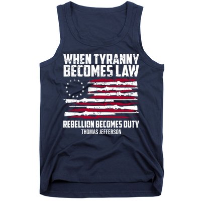 When Tyranny Becomes Law Rebellion Becomes Duty Thomas Jefferson Tank Top