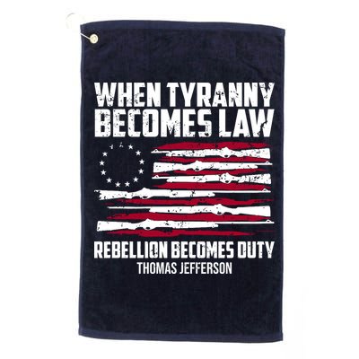When Tyranny Becomes Law Rebellion Becomes Duty Thomas Jefferson Golf Towel