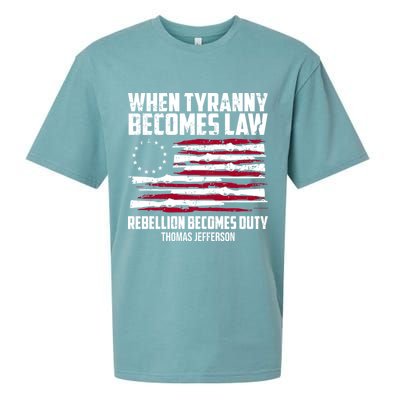 When Tyranny Becomes Law Rebellion Becomes Duty Thomas Jefferson Sueded Cloud Jersey T-Shirt