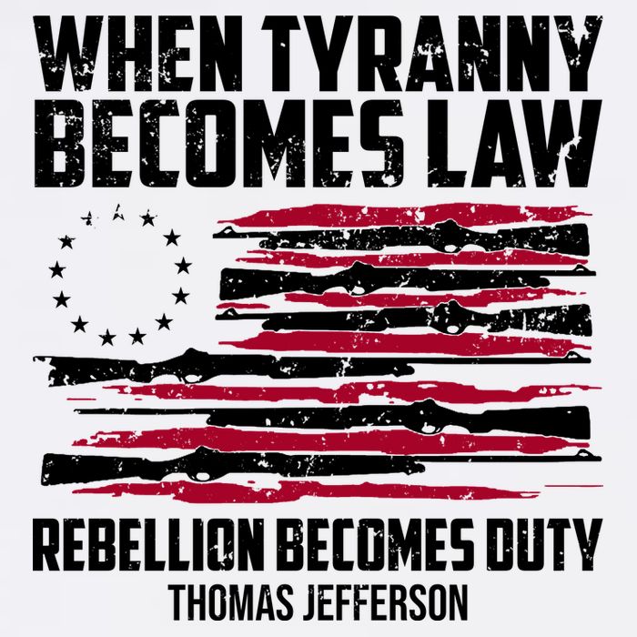 When Tyranny Becomes Law Rebellion Becomes Duty Thomas Jefferson Garment-Dyed Sweatshirt