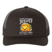 Wanna Taco Bout Jesus Lettuce Pray Mark 16:15 Christian God Yupoong Adult 5-Panel Trucker Hat