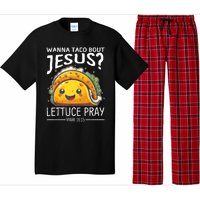 Wanna Taco Bout Jesus Lettuce Pray Mark 16:15 Christian God Pajama Set