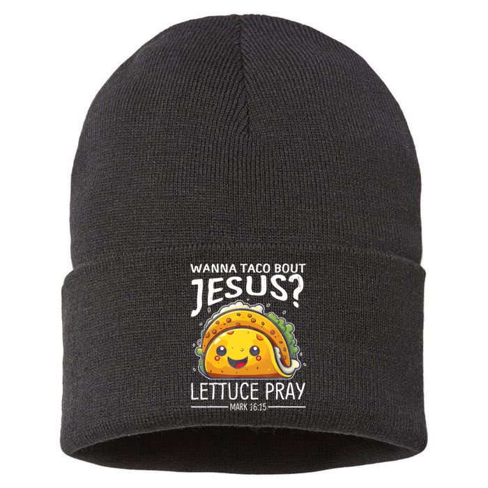 Wanna Taco Bout Jesus Lettuce Pray Mark 16:15 Christian God Sustainable Knit Beanie