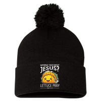 Wanna Taco Bout Jesus Lettuce Pray Mark 16:15 Christian God Pom Pom 12in Knit Beanie