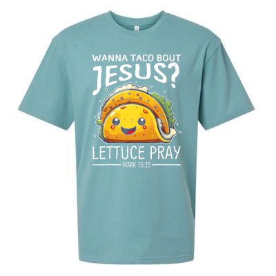 Wanna Taco Bout Jesus Lettuce Pray Mark 16:15 Christian God Sueded Cloud Jersey T-Shirt