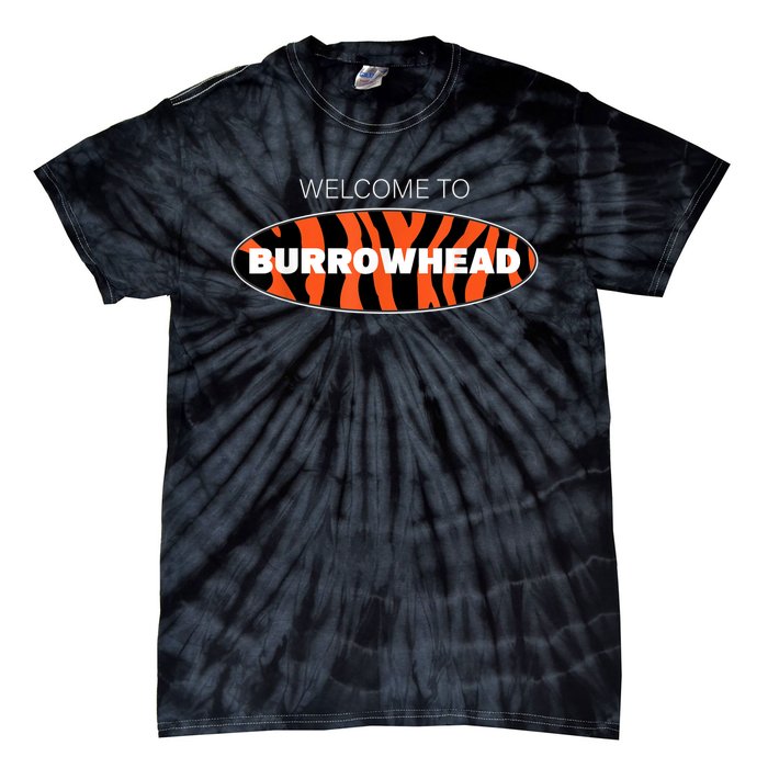 Welcome To Burrowhead Cincy Cincinnati Football Tie-Dye T-Shirt