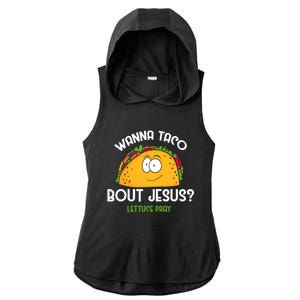 Wanna Taco Bout Jesus Lettuce Pray Funny Taco Gift Ladies PosiCharge Tri-Blend Wicking Draft Hoodie Tank