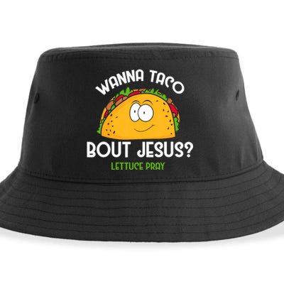 Wanna Taco Bout Jesus Lettuce Pray Funny Taco Gift Sustainable Bucket Hat