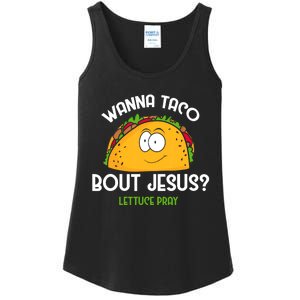 Wanna Taco Bout Jesus Lettuce Pray Funny Taco Gift Ladies Essential Tank