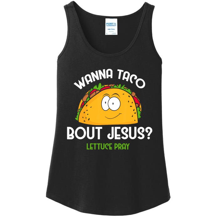 Wanna Taco Bout Jesus Lettuce Pray Funny Taco Gift Ladies Essential Tank