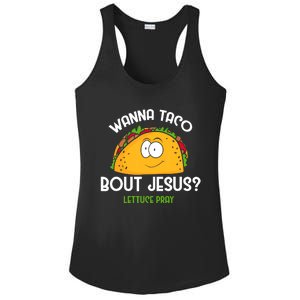 Wanna Taco Bout Jesus Lettuce Pray Funny Taco Gift Ladies PosiCharge Competitor Racerback Tank