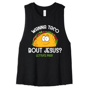 Wanna Taco Bout Jesus Lettuce Pray Funny Taco Gift Women's Racerback Cropped Tank