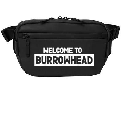 Welcome To Burrowhead Cincy Cincinnati Football Fans Crossbody Pack