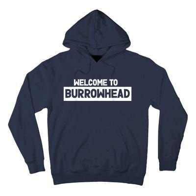 Welcome To Burrowhead Cincy Cincinnati Football Fans Tall Hoodie