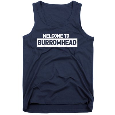 Welcome To Burrowhead Cincy Cincinnati Football Fans Tank Top