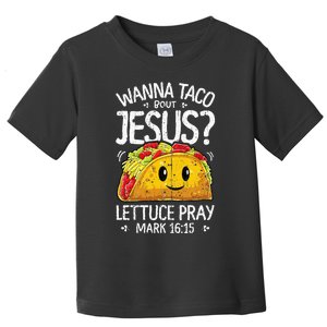 Wanna Taco Bout Jesus Cinco De Mayo Toddler T-Shirt