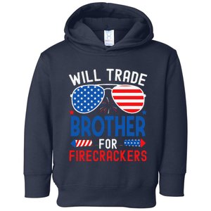 Will Trade Brother For Firecrackers Funny 4th Of July Toddler Hoodie