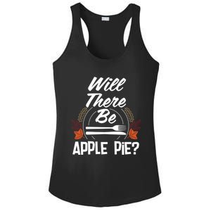 Will There Be Apple Pie Funny Thanksgiving Humor Turkey Day Gift Ladies PosiCharge Competitor Racerback Tank