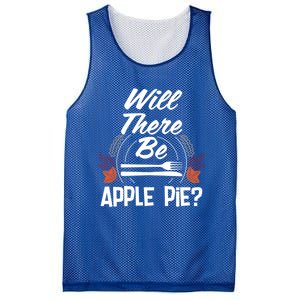 Will There Be Apple Pie Funny Thanksgiving Humor Turkey Day Gift Mesh Reversible Basketball Jersey Tank