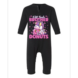 Will Trade Brother For Donuts Funny Cute Unicorn Donut Lover Infant Fleece One Piece