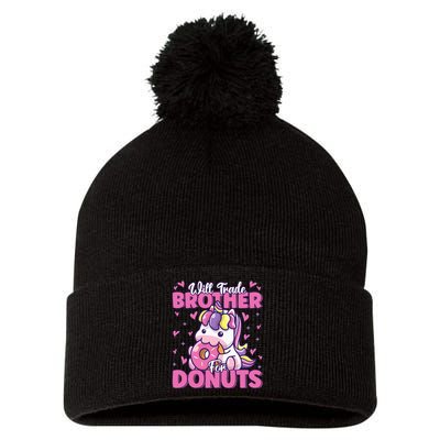 Will Trade Brother For Donuts Funny Cute Unicorn Donut Lover Pom Pom 12in Knit Beanie