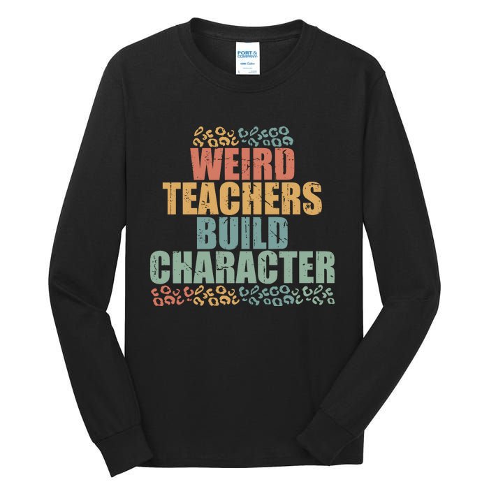 Weird Teachers Build Character Vintage Tall Long Sleeve T-Shirt