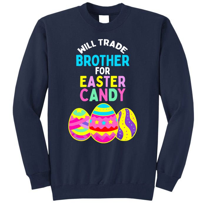 Will Trade Brother for Easter Candy Eggs Boy Girl Tall Sweatshirt