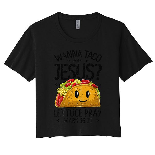 Wanna Taco Bout Jesus Cinco De Mayo Women Christian Gift Women's Crop Top Tee