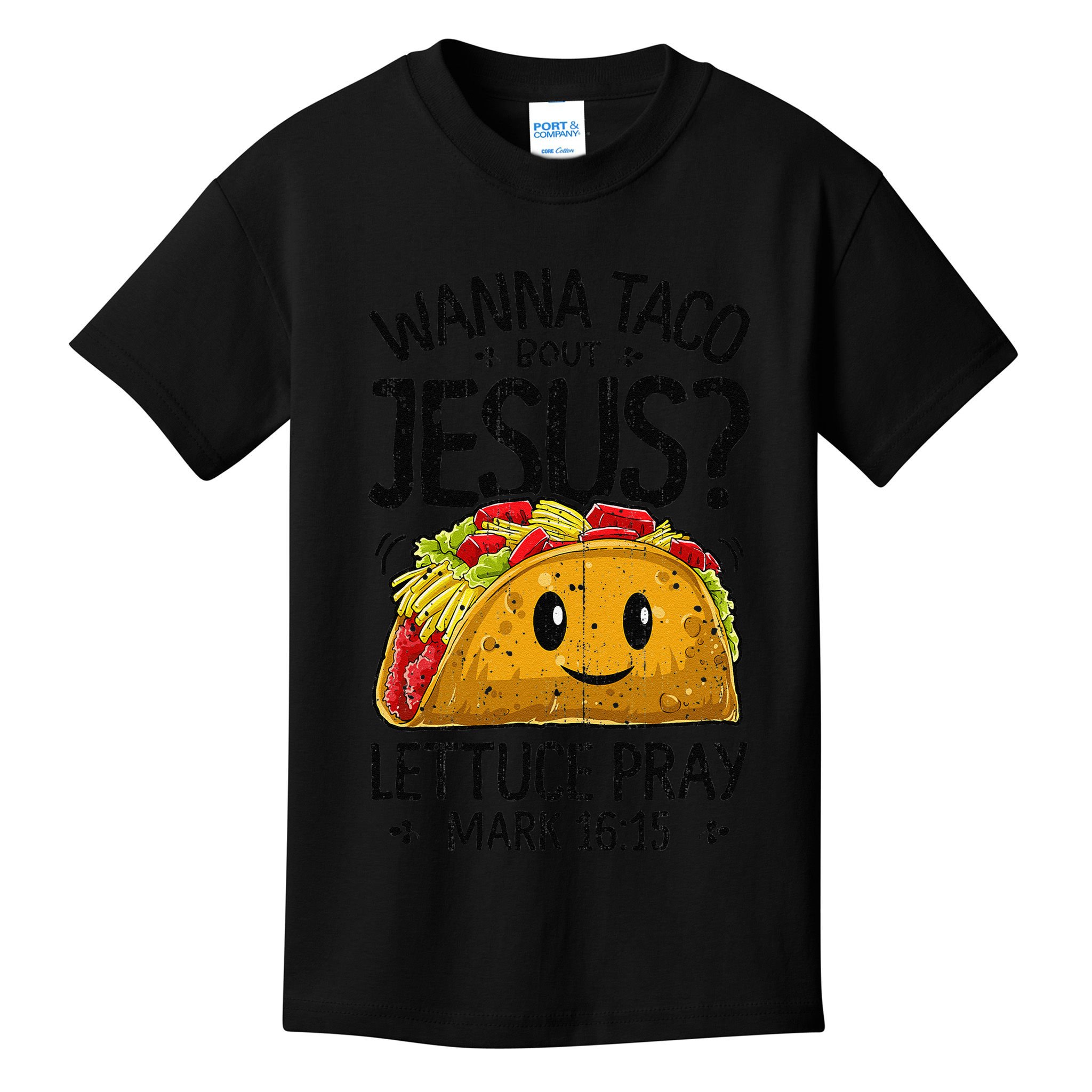 Wanna Taco Bout Jesus Cinco De Mayo Women Christian Gift Kids T-Shirt