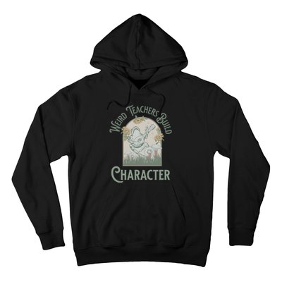 Weird Teachers Build Character Science Teacher Hoodie