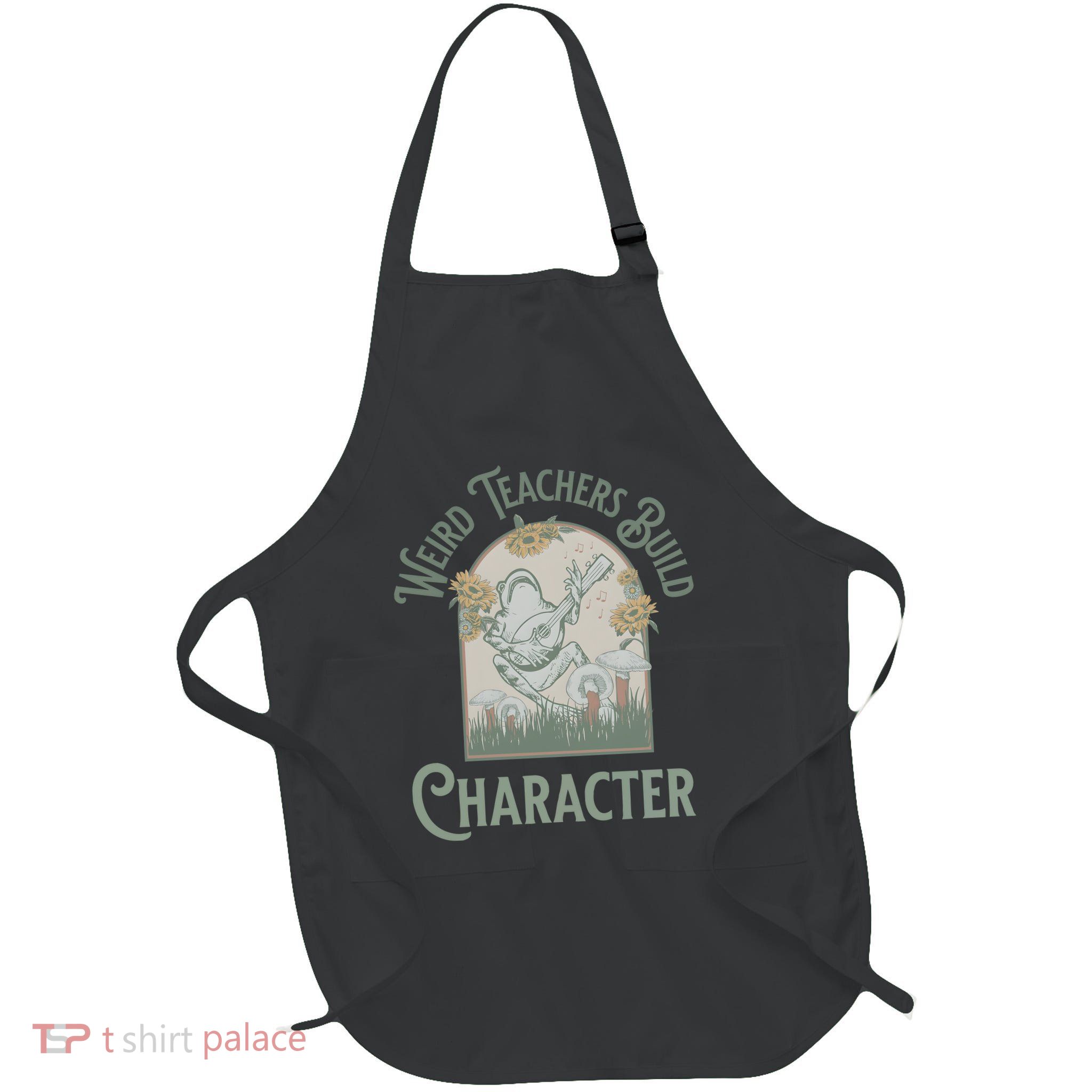 Weird Teachers Build Character Science Teacher Full-Length Apron With Pockets