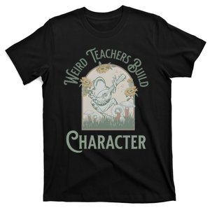 Weird Teachers Build Character Science Teacher T-Shirt