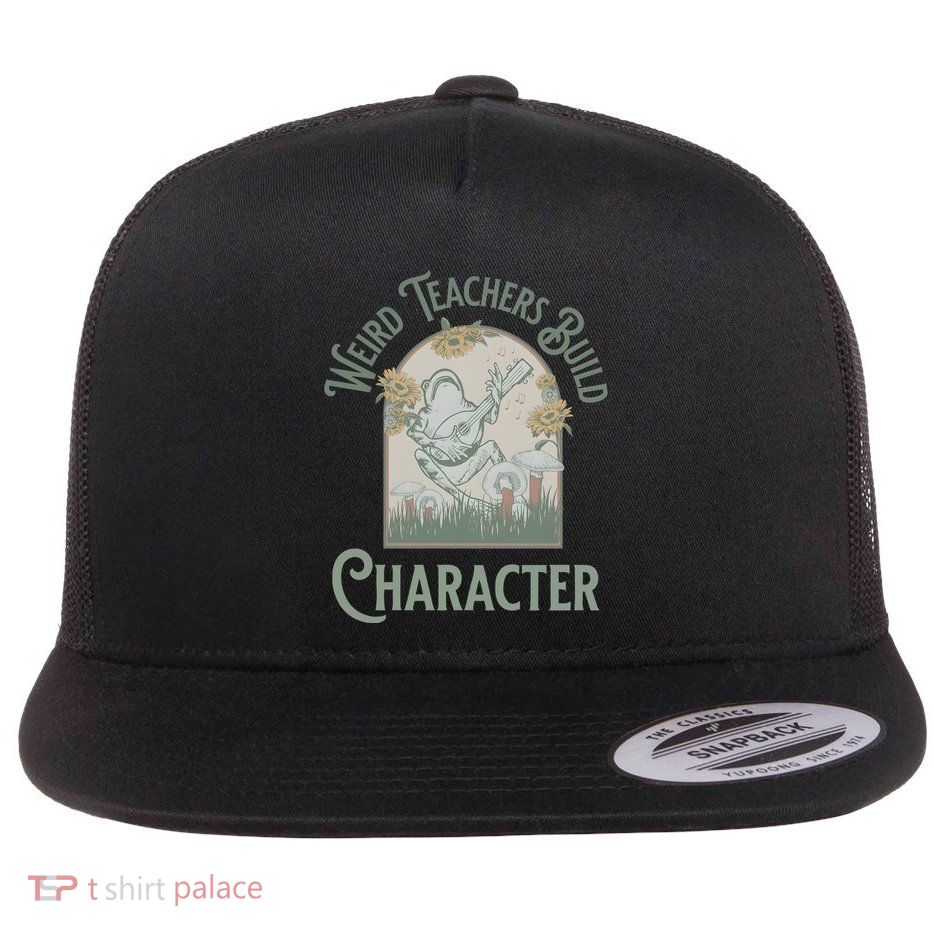 Weird Teachers Build Character Science Teacher Flat Bill Trucker Hat