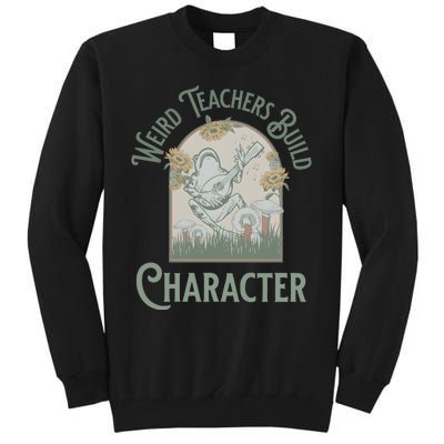 Weird Teachers Build Character Science Teacher Tall Sweatshirt