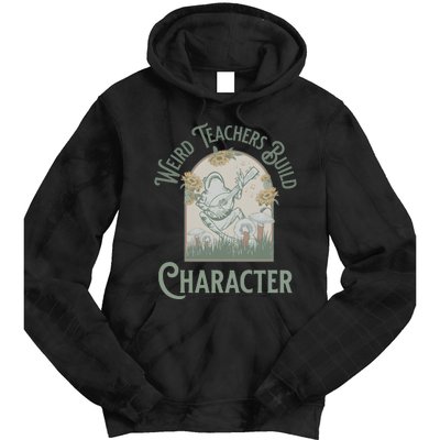 Weird Teachers Build Character Science Teacher Tie Dye Hoodie