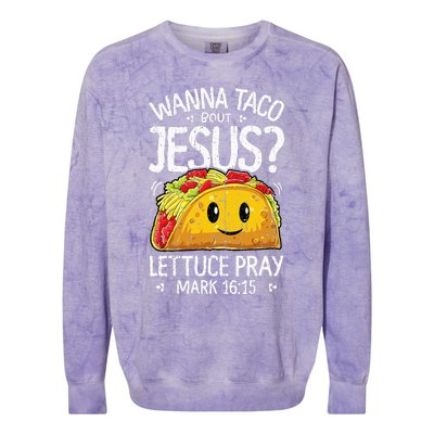 Wanna Taco Bout Jesus Cinco De Mayo Christian Colorblast Crewneck Sweatshirt