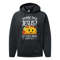 Wanna Taco Bout Jesus Cinco De Mayo Christian Performance Fleece Hoodie