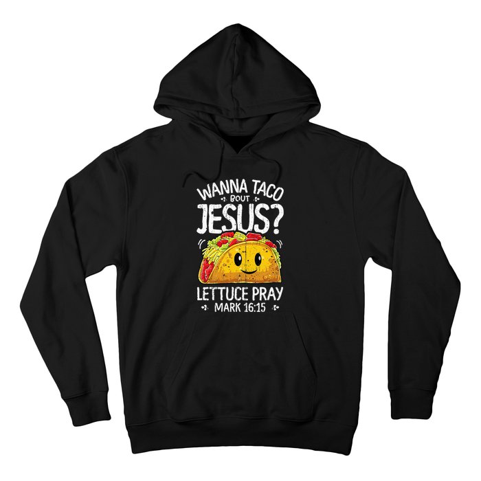 Wanna Taco Bout Jesus Cinco De Mayo Christian Hoodie