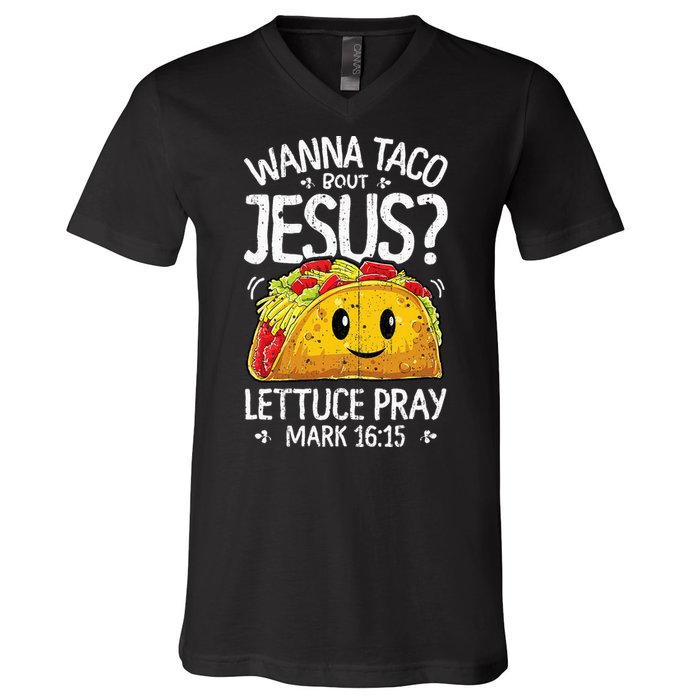 Wanna Taco Bout Jesus Cinco De Mayo Christian V-Neck T-Shirt