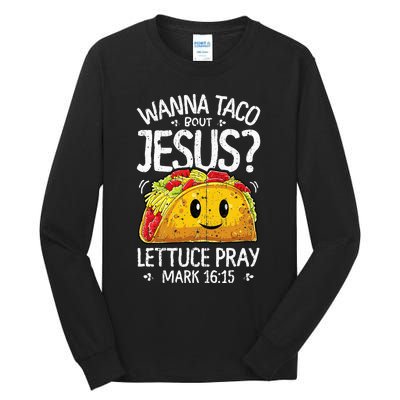 Wanna Taco Bout Jesus Cinco De Mayo Christian Tall Long Sleeve T-Shirt