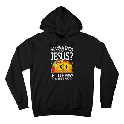 Wanna Taco Bout Jesus Cinco De Mayo Christian Tall Hoodie