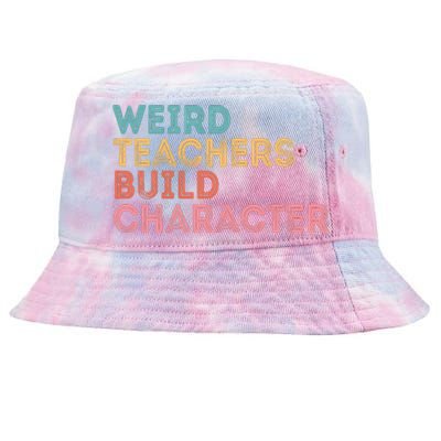 Weird Teachers Build Character Teachers Retro Vintage Tie-Dyed Bucket Hat