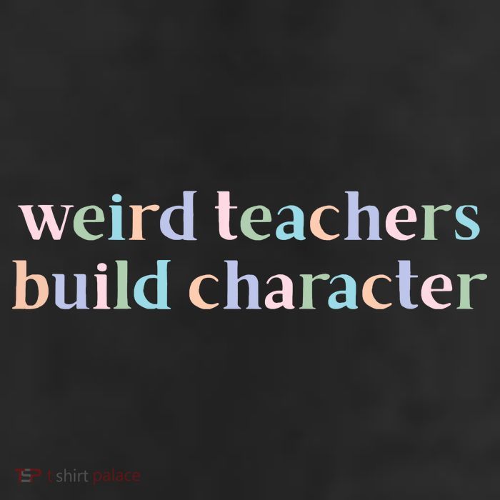 Weird Teachers Build Character Funny Cool Comfort Performance Bucket Hat
