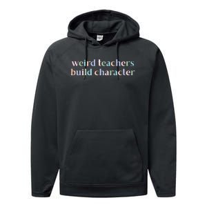 Weird Teachers Build Character Funny Performance Fleece Hoodie