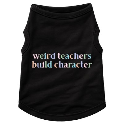 Weird Teachers Build Character Funny Doggie Tank