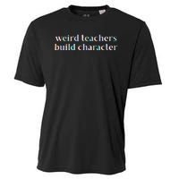 Weird Teachers Build Character Funny Cooling Performance Crew T-Shirt