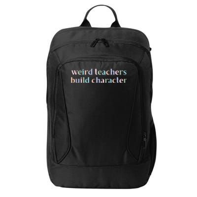 Weird Teachers Build Character Funny City Backpack